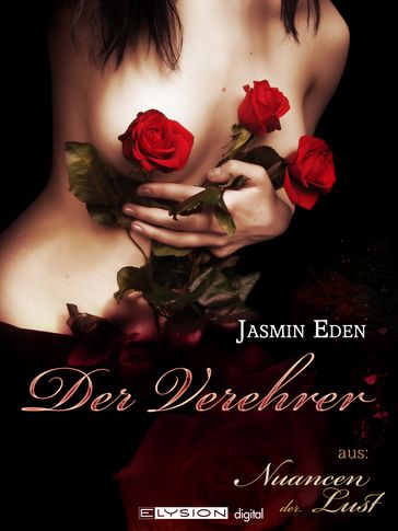 Der Verehrer - Jasmin Eden