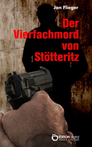 Der Vierfachmord von Stötteritz - Jan Flieger