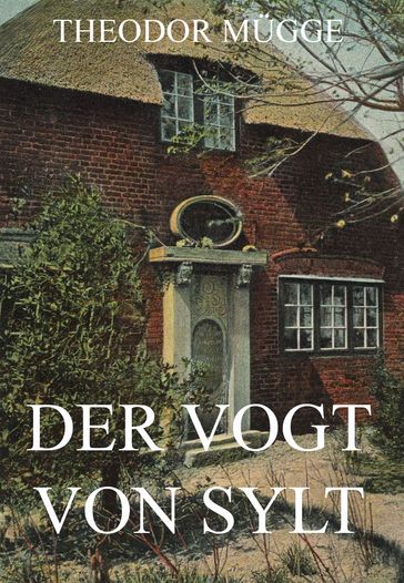 Der Vogt von Sylt - Theodor Mugge