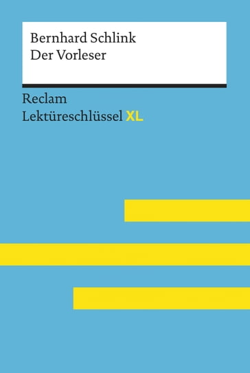 Der Vorleser von Bernhard Schlink: Reclam Lektüreschlüssel XL - Sascha Feuchert - Lars Hofmann - Bernhard Schlink