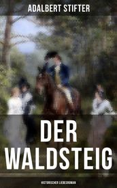 Der Waldsteig (Historischer Liebesroman)