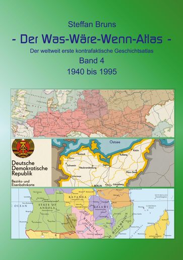 Der Was-Wäre-Wenn-Atlas - Band 4 - 1940 bis 1995 - Steffan Bruns