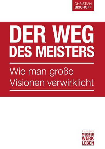 Der Weg des Meisters - Christian Bischoff