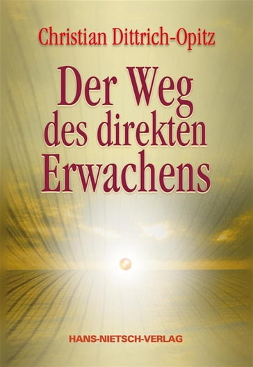 Der Weg des direkten Erwachens - Christian Dittrich - Opitz