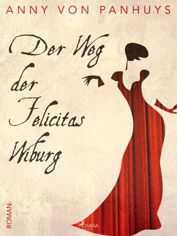 Der Weg von Felicitas Wiburg - Anny von Panhuys