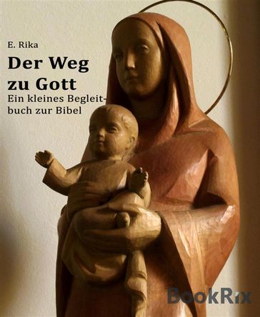 Der Weg zu Gott - E. Rika