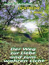 Der Weg zur Liebe und zum wahren Licht