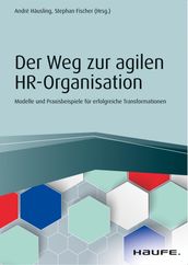 Der Weg zur agilen HR-Organisation