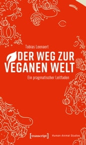 Der Weg zur veganen Welt