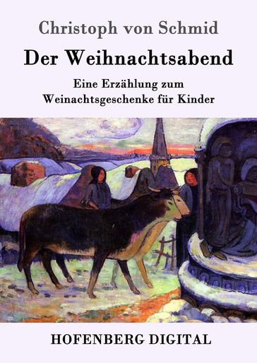 Der Weihnachtsabend - Christoph von Schmid