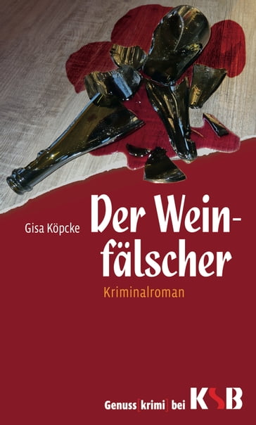 Der Weinfälscher - Gisa Kopcke