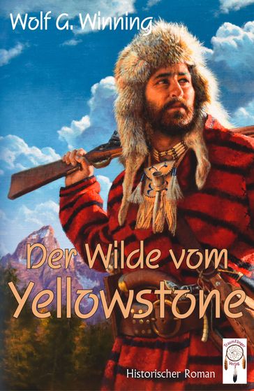 Der Wilde vom Yellowstone - Wolfgang Winning
