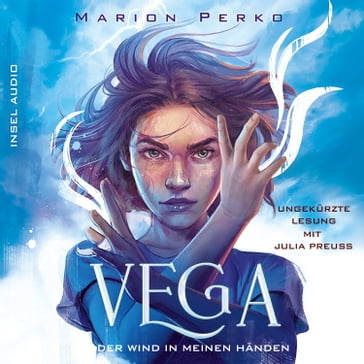 Der Wind in meinen Händen - Vega, Band 1 (Ungekürzt) - Marion Perko