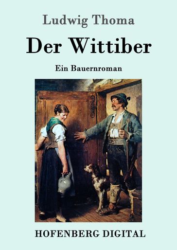 Der Wittiber - Ludwig Thoma