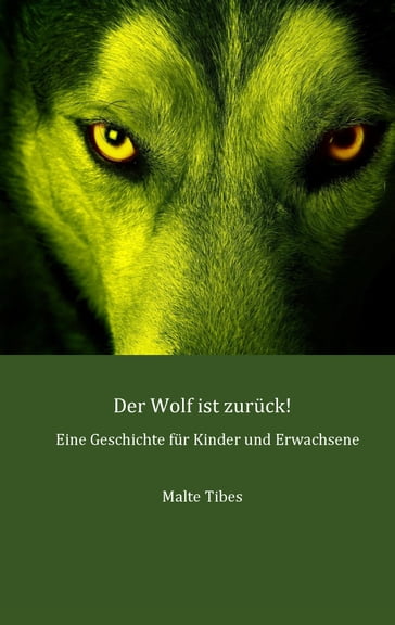 Der Wolf ist zurück! - Malte Tibes