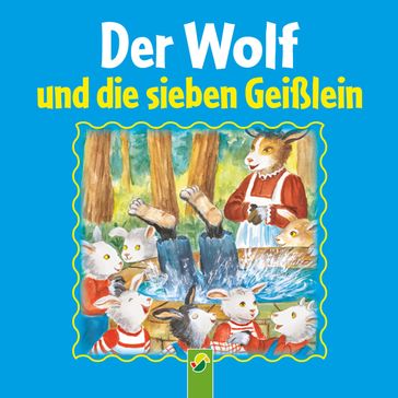 Der Wolf und die sieben Geißlein - Bruder Grimm