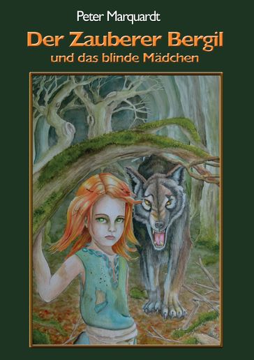 Der Zauberer Bergil und das blinde Madchen - Peter Marquardt