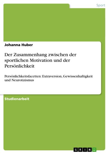 Der Zusammenhang zwischen der sportlichen Motivation und der Persönlichkeit - Johanna Huber