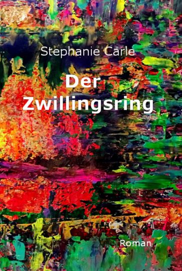 Der Zwillingsring - Stephanie Carle