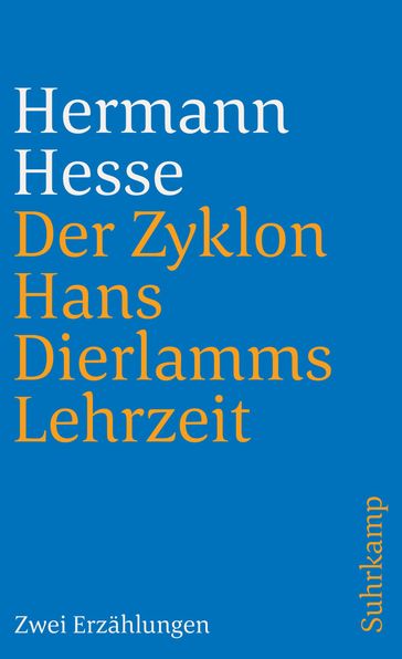 Der Zyklon und Hans Dierlamms Lehrzeit - Hesse Hermann - Volker Michels