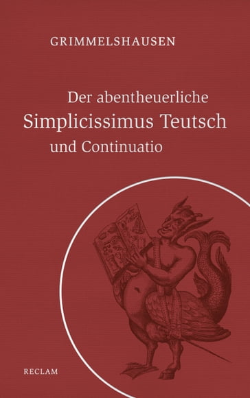 Der abentheuerliche Simplicissimus Teutsch und Continuatio - Hans Jacob Christoph von Grimmelshausen