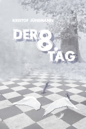 Der achte Tag