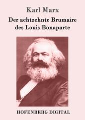 Der achtzehnte Brumaire des Louis Bonaparte