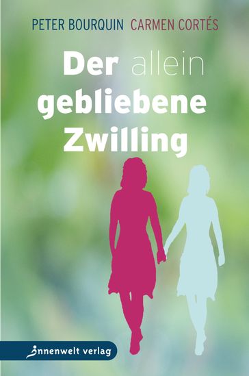 Der allein gebliebene Zwilling - Peter Bourquin - Carmen Cortes