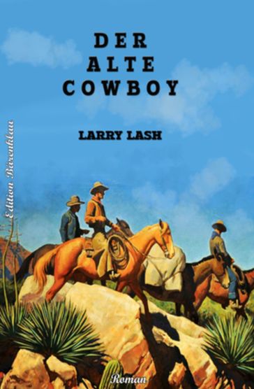 Der alte Cowboy - Larry Lash