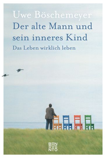 Der alte Mann und sein inneres Kind - Uwe Boschemeyer