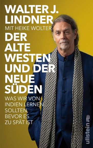 Der alte Westen und der neue Süden - WALTER J. LINDNER - Heike Wolter