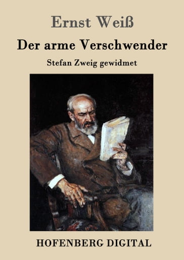 Der arme Verschwender - Ernst Weiß