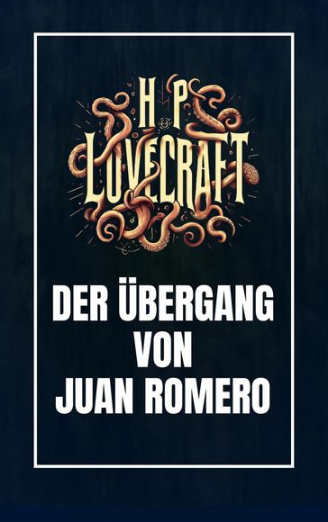 Der Übergang von Juan Romero - Howard Phillips Lovecraft