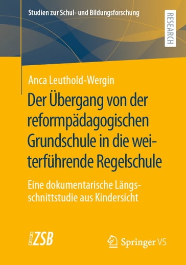 Der Übergang von der reformpädagogischen Grundschule in die weiterführende Regelschule - Anca Leuthold-Wergin