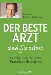 Der beste Arzt sind Sie selbst