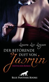 Der betörende Duft von Jasmin Erotischer Roman