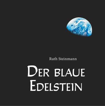 Der blaue Edelstein - Ruth Steinmann