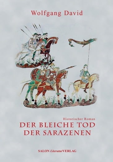 Der bleiche Tod der Sarazenen - Wolfgang David