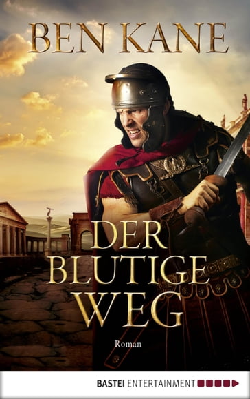 Der blutige Weg - Ben Kane