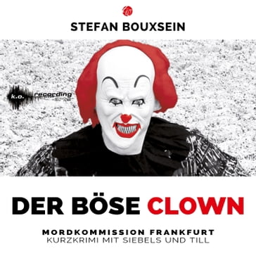 Der böse Clown - Stefan Bouxsein - Oliver Kreuzwieser - Ralf Heller