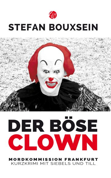 Der böse Clown - Stefan Bouxsein - Ralf Heller