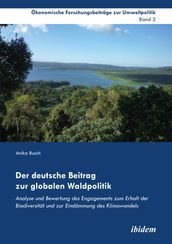 Der deutsche Beitrag zur globalen Waldpolitik