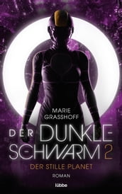 Der dunkle Schwarm 2 - Der stille Planet