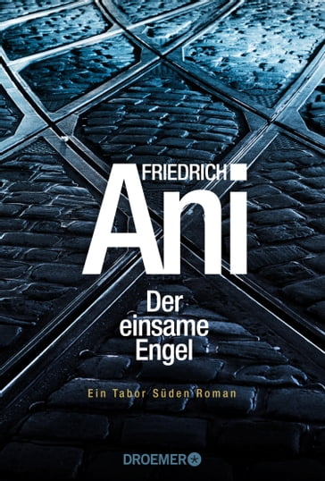 Der einsame Engel - Friedrich Ani