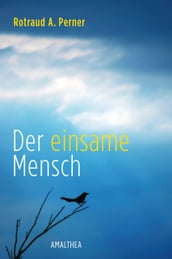 Der einsame Mensch