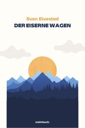 Der eiserne Wagen