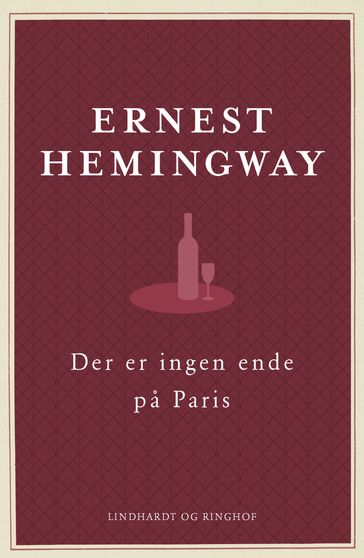 Der er ingen ende pa Paris. Den reviderede udgave - Ernest Hemingway