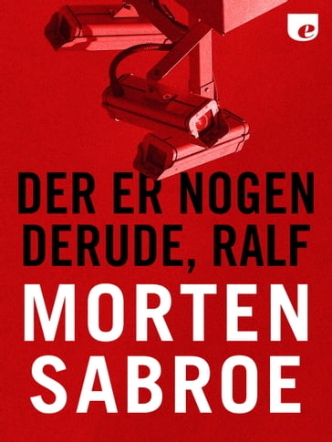 Der er nogen derude, Ralf - Morten Sabroe