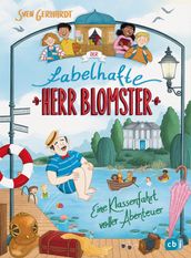 Der fabelhafte Herr Blomster Eine Klassenfahrt voller Abenteuer