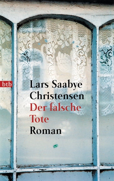 Der falsche Tote - Lars Saabye Christensen